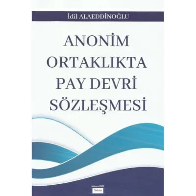 Anonim Ortaklıkta Pay Devri Sözleşmesi