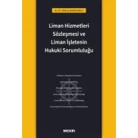 Liman Hizmetleri Sözleşmesi ve Liman İşletenin Hukuki Sorumluluğu