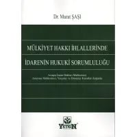 Mülkiyet Hakkı İhlallerinde İdarenin Hukuki Sorumluluğu