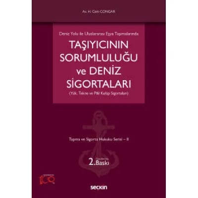 Taşıyıcının Sorumluluğu ve Deniz Sigortaları (Yük, Tekne ve P&I Kulüp Sigortaları)