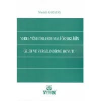 Yerel Yönetimlerde Mali Özerkliğin Gelir ve Vergilendirme Boyutu