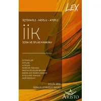 İçtihatlı – Notlu – Atıflı LEX İcra ve İflas Kanunu (İİK)