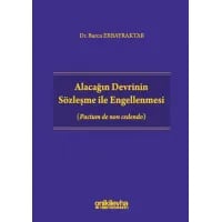 Alacağın Devrinin Sözleşme ile Engellenmesi