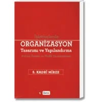 İşletmelerde Organizasyon Tasarımı ve Yapılandırma (Sosyal, İnsani ve Fiziki Yapılandırma)