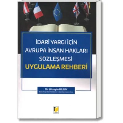 İdari Yargı İçin Avrupa İnsan Hakları Sözleşmesi Uygulama Rehberi