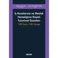 İş Kazalarına ve Meslek Hastalığına Dayalı Tazminat Davaları