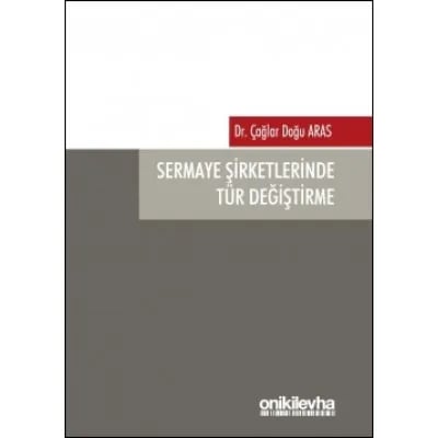 Sermaye Şirketlerinde Tür Değiştirme