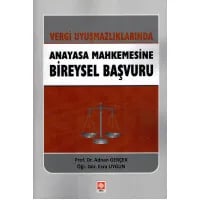Vergi Uyuşmazlıklarında Anayasa Mahkemesine Bireysel Başvuru