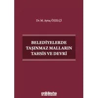 Belediyelerde Taşınmaz Malların Tahsis ve Devri