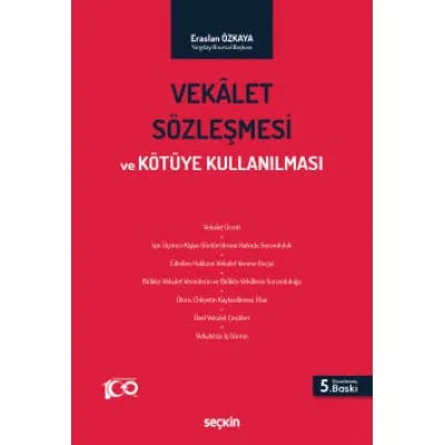Vekalet Sözleşmesi ve Kötüye Kullanılması