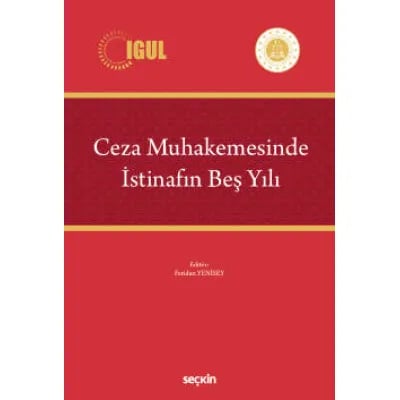 Ceza Muhakemesinde İstinafın Beş Yılı