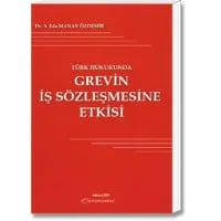 Türk Hukukunda Grevin İş Sözleşmesine Etkisi