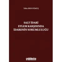 Salt İdari Eylem Karşısında İdarenin Sorumluluğu