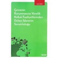 Çevrenin Korunmasına Yönelik Kolluk Faaliyetlerinden Dolayı İdarenin Sorumluluğu