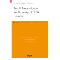 Tescilli Tasarımlarda Yenilik ve Ayırt Edicilik Unsurları
