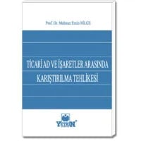 Ticari Ad ve İşaretler Arasında Karıştırılma Tehlikesi