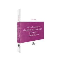 Teori ve Uygulamada Tüketici Hakem Heyeti Kararına İtiraz Davası