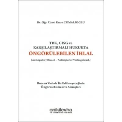 TBK, CISG ve Karşılaştırmalı Hukukta Öngörülebilen İhlal