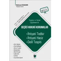 Geçici Hukuki Korumalar (İhtiyati Tedbir - İhtiyati Haciz - Delil Tespiti)