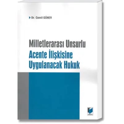 Milletlerarası Unsurlu Acente İlişkisine Uygulanacak Hukuk
