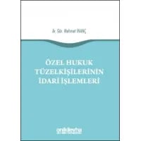 Özel Hukuk Tüzel Kişilerinin İdari İşlemleri