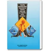 Trafik Güvenliğini Tehlikeye Sokma Suçları ve Trafik Ceza Hukuku