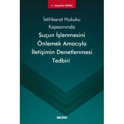 İstihbarat ve İstihbarat Hukuku Kapsamında Suçun İşlenmesini Önlemek Amacıyla İletişimin Denetlenmesi Tedbiri