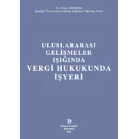 Uluslararası Gelişmeler Işığında Vergi Hukukunda İşyeri