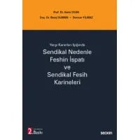 Sendikal Nedenle Feshin İspatı ve Sendikal Fesih Karineleri
