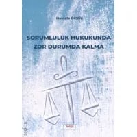  Sorumluluk Hukukunda Zor Durumda Kalma