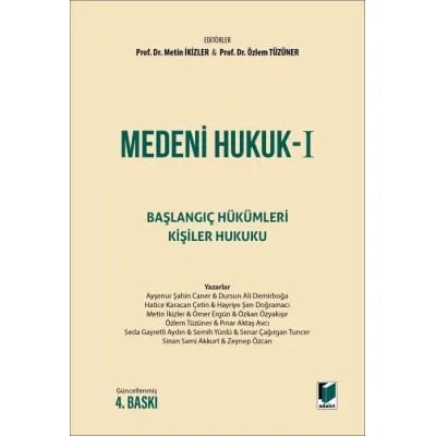Medeni Hukuk I Başlangıç Hükümleri - Kişiler Hukuku