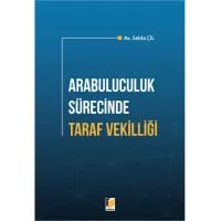 Arabuluculuk Sürecinde Taraf Vekilliği