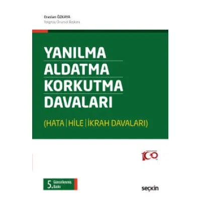 Yanılma, Aldatma, Korkutma Davaları (Hata-Hile-İkrah)