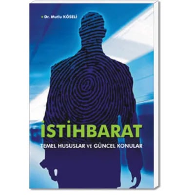 İstihbarat- Temel Hususlar ve Güncel Konular