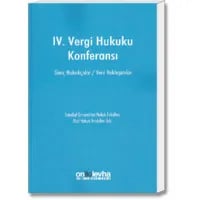 IV. Vergi Hukuku Konferansı(Genç Hukukçular/Yeni Yaklaşımlar)
