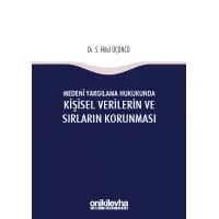 Medeni Yargılama Hukukunda Kişisel Verilerin ve Sırların Korunması