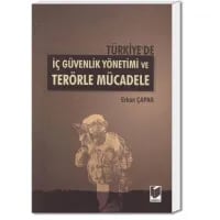 Türkiye'de İç Güvenlik Yönetimi ve Terörle Mücadele