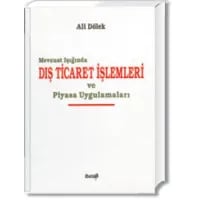 Mevzuat Işığında Dış Ticaret İşlemleri ve Piyasa Uygulamaları