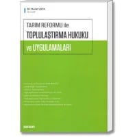 Tarım Reformu İle Toplulaştırma Hukuku ve Uygulamaları