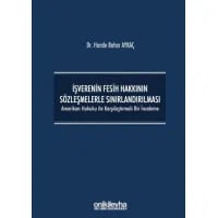  İşverenin Fesih Hakkının Sözleşmelerle Sınırlandırılması