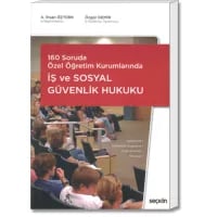 160 Soruda Özel Öğretim Kurumlarında İş ve Sosyal Güvenlik Hukuku