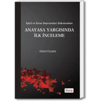 Anayasa Yargısında İlk İnceleme