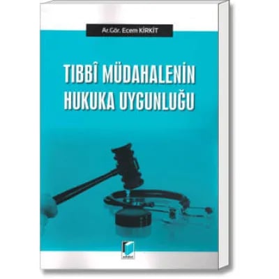 Tıbbî Müdahalenin Hukuka Uygunluğu