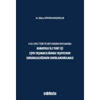 Karayolu ile Yurt İçi Eşya Taşımacılığında Taşıyıcının Sorumluluğunun Sınırlandırılması