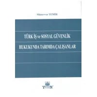Türk İş ve Sosyal Güvenlik Hukukunda Tarımda Çalışanlar