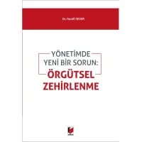 Yönetimde Yeni Bir Sorun: Örgütsel Zehirlenme