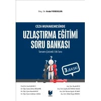 Ceza Muhakemesinde Uzlaştırma Eğitimi Soru Bankası (Tamamı Çözümlü 586 Soru)