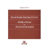 Siyasi İfade Özgürlüğünün Sınırlanması ve Ölçülülük İlkesi