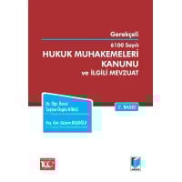 Gerekçeli 6100 Sayılı Hukuk Muhakemeleri Kanunu ve İlgili Mevzuat