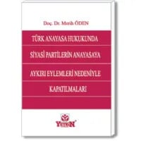 Siyasî Partilerin Anayasaya Aykırı Eylemleri Nedeniyle Kapatılmaları
